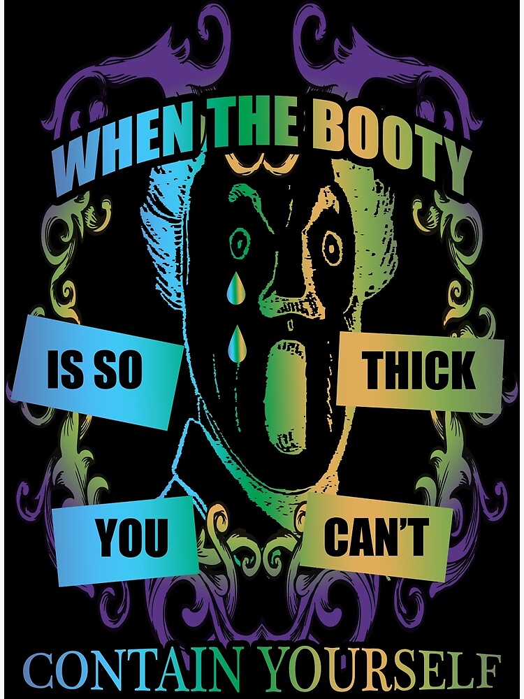 "Booty So Thick" Poster for Sale by BethanyBailey Redbubble