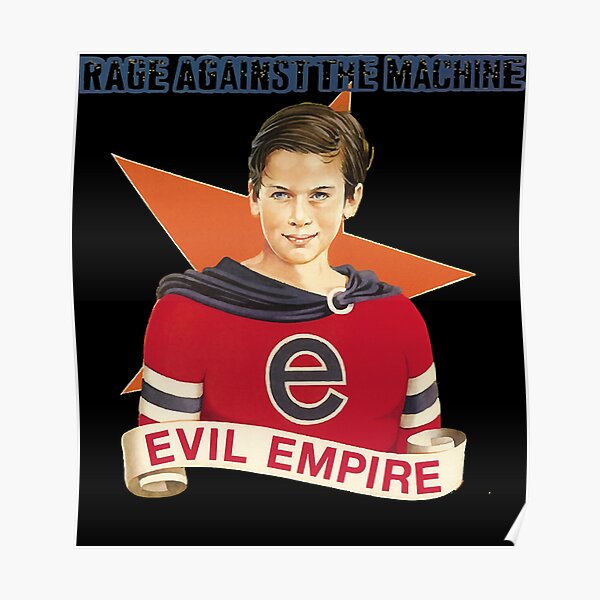 Evil empire Poster for Sale by ROOSEVELT-klo