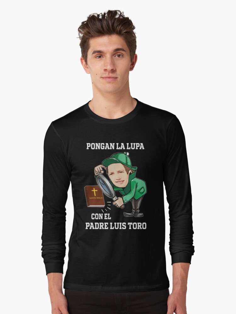 Camiseta «Pongan La Lupa Con El Padre Luis Toro» de BevinMapup | Redbubble