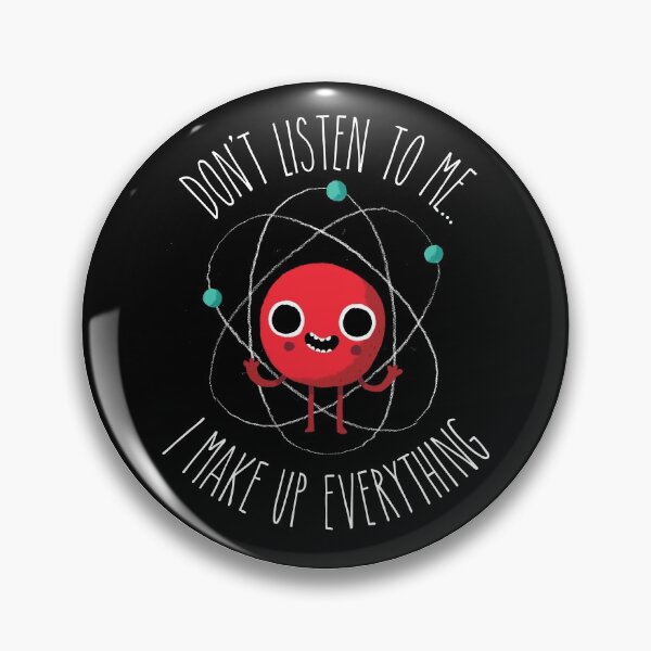Item preview, Never Trust An Atom designed and sold by DinoMike.