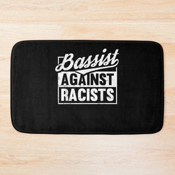 Item preview, Bassists Against Racists Motive For A Bassist  designed and sold by janetconnie8l.