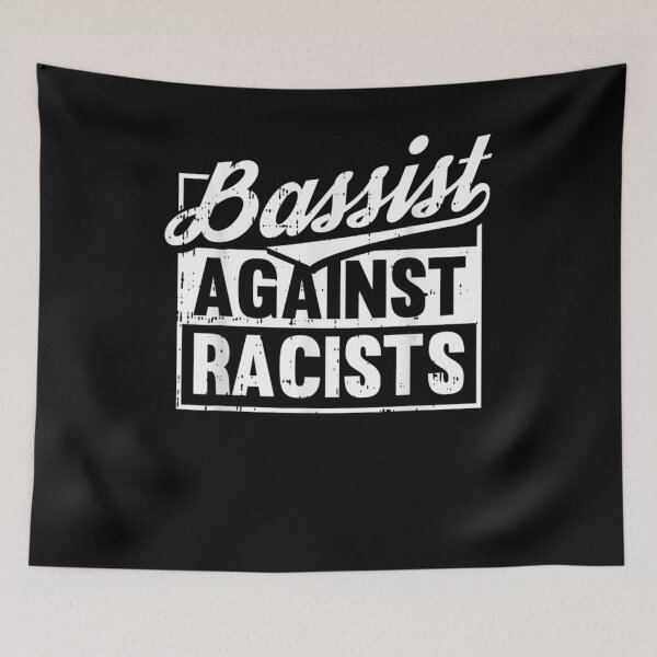 Item preview, Bassists Against Racists Motive For A Bassist  designed and sold by janetconnie8l.