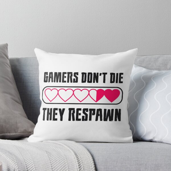 Item preview, Gamers Don't Die They Respawn designed and sold by ScriptMan.