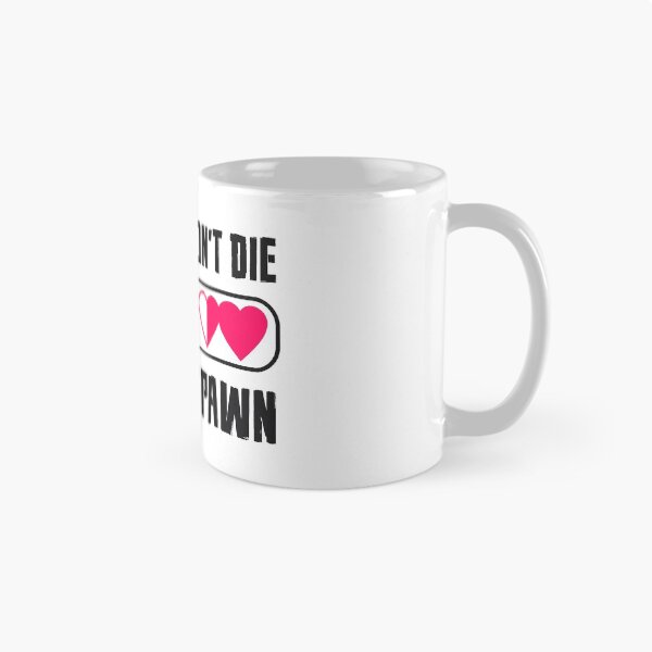Item preview, Gamers Don't Die They Respawn designed and sold by ScriptMan.