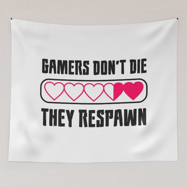 Item preview, Gamers Don't Die They Respawn designed and sold by ScriptMan.