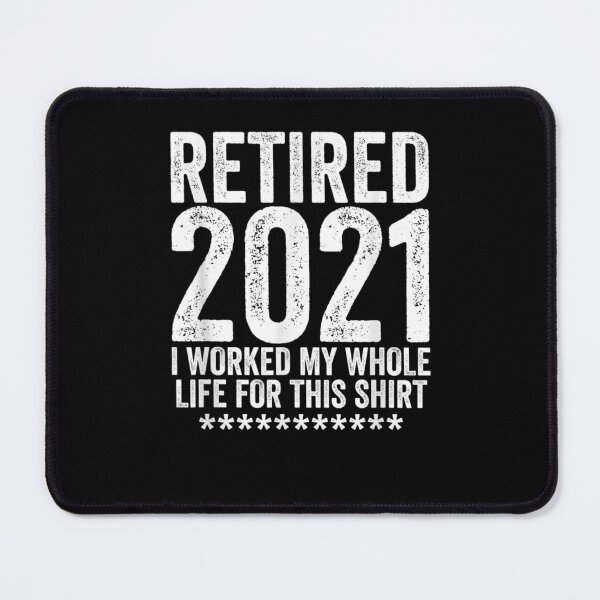 Item preview, Retired 2021 Funny Retirement Gift For Men Women designed and sold by janetconnie8l.