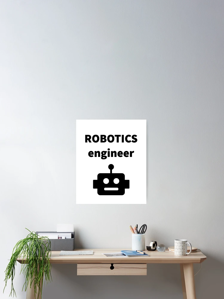 Thumbnail 2 of 3, Poster, Robotics Engineer, Electrical Robots, Computer Science, Mechanical Engineering, Information, Mechatronics, Electronics, Bioengineering, Computer Engineering, Microelectronics, Microchips designed and sold by Max-Wear.