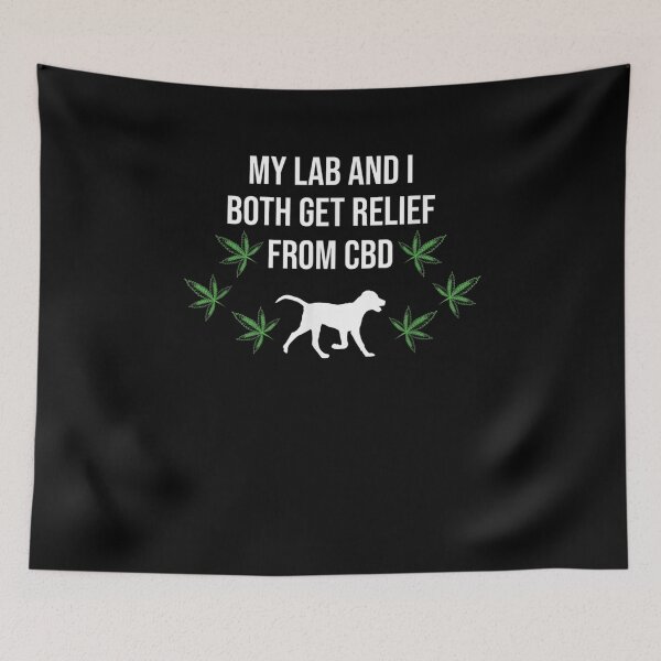 Item preview, My Lab And I Both Get Relief From Cbd  designed and sold by janetconnie8l.