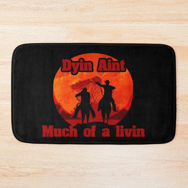 Item preview, The Outlaw Josey Wales Dyin Ain't Much Of A Livin Cowboys designed and sold by Color-Sparkle.