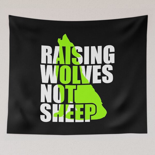 Item preview, Raising Wolves Not Sheep designed and sold by Your Favorite Shop.