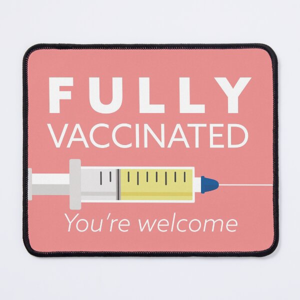Item preview, fully vaccinated you're welcome, I'm vaccinated, gift for vaccinated designed and sold by Boom-llqb.