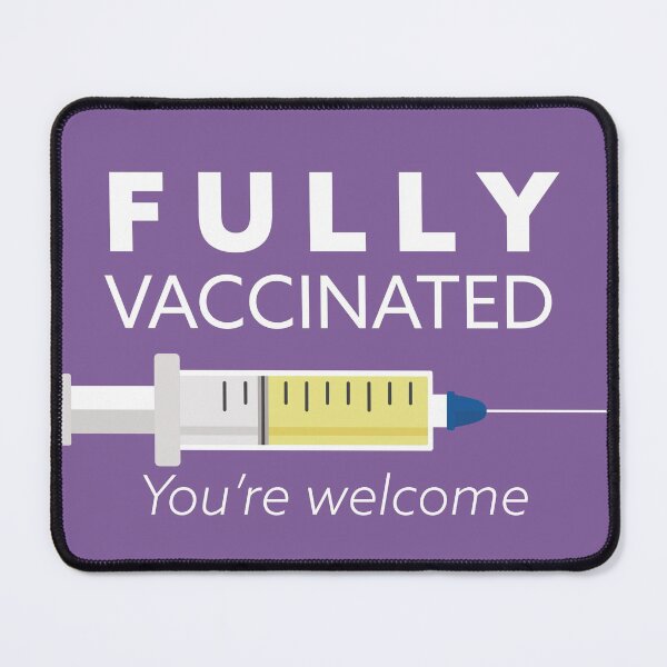 Item preview, fully vaccinated you're welcome, I'm vaccinated, gift for vaccinated designed and sold by Boom-llqb.