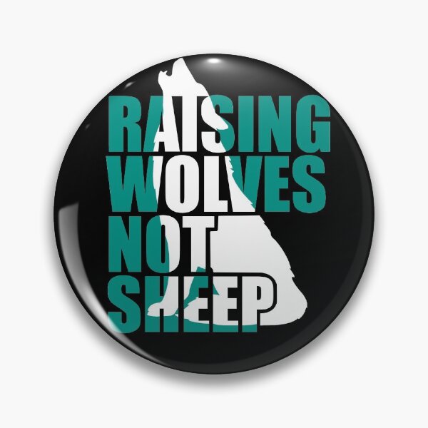 Item preview, Raising Wolves Not Sheep designed and sold by Your Favorite Shop.