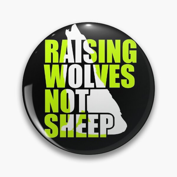 Item preview, Raising Wolves Not Sheep designed and sold by Your Favorite Shop.