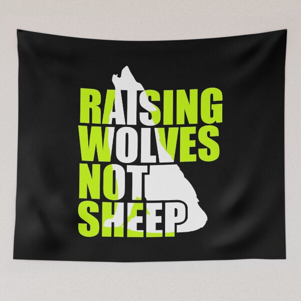 Item preview, Raising Wolves Not Sheep designed and sold by Your Favorite Shop.