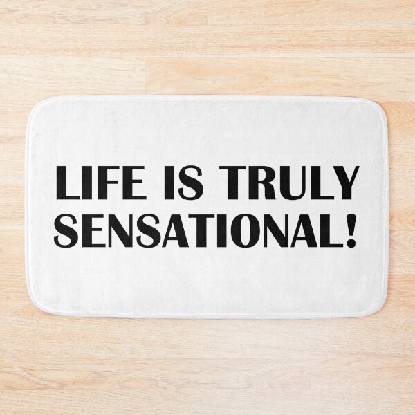 Item preview, Life Is Truly Sensational designed and sold by Bennymp.