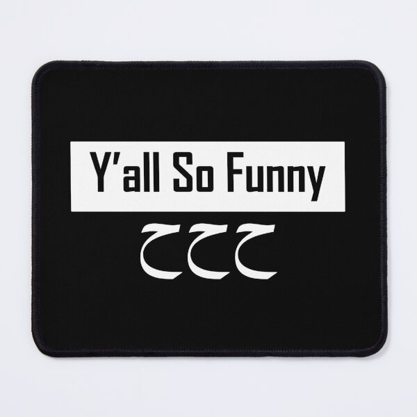 Item preview, you all so funny meme funny - islamic quotes 4 designed and sold by EfenDesign.