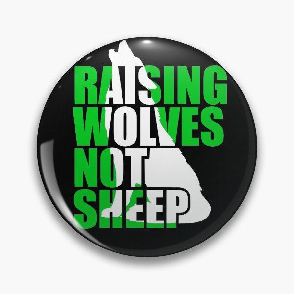 Item preview, Raising Wolves Not Sheep designed and sold by Your Favorite Shop.
