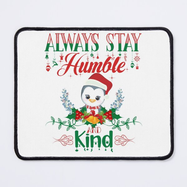Item preview, Always Stay Humble And Kind designed and sold by eajob.