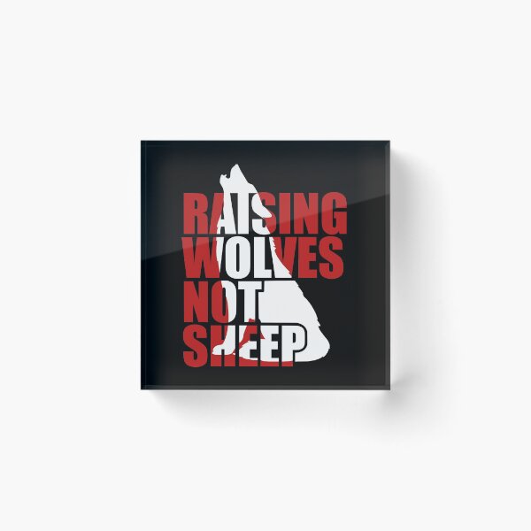 Item preview, Raising Wolves Not Sheep designed and sold by Your Favorite Shop.