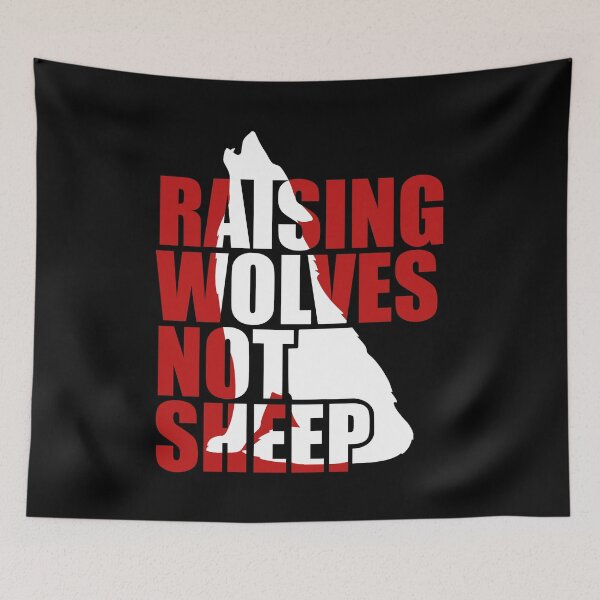 Item preview, Raising Wolves Not Sheep designed and sold by Your Favorite Shop.