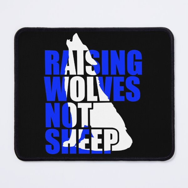 Item preview, Copy of Raising Wolves Not Sheep designed and sold by Your Favorite Shop.
