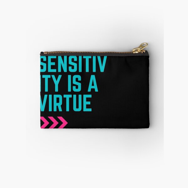 Item preview, Sensitivity Is a Virtue designed and sold by Cr34tiveMerch.