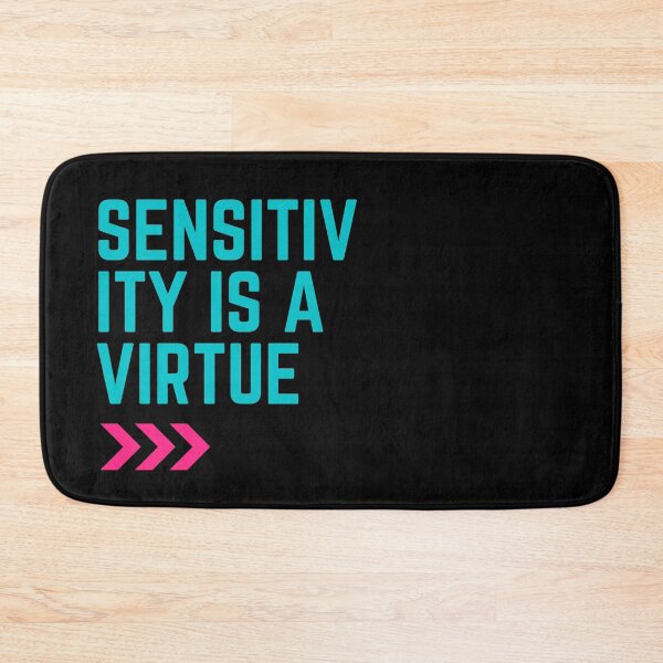 Item preview, Sensitivity Is a Virtue designed and sold by Cr34tiveMerch.
