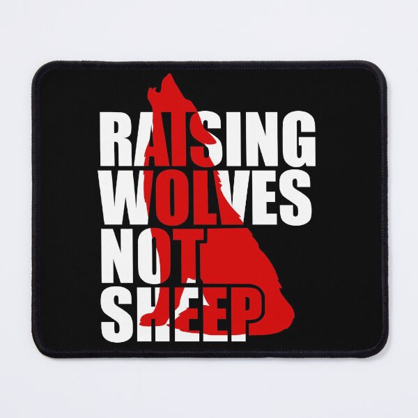 Item preview, Raising Wolves Not Sheep designed and sold by Your Favorite Shop.
