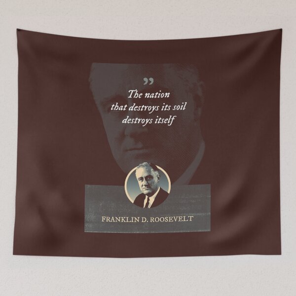 Item preview, Franklin D. Roosevelt - The nation that destroys its soil destroys itself designed and sold by Syahrasi.