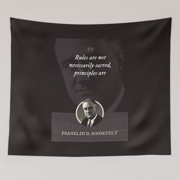 Item preview, Franklin D. Roosevelt - Rules are not necessarily sacred, principles are designed and sold by Syahrasi.