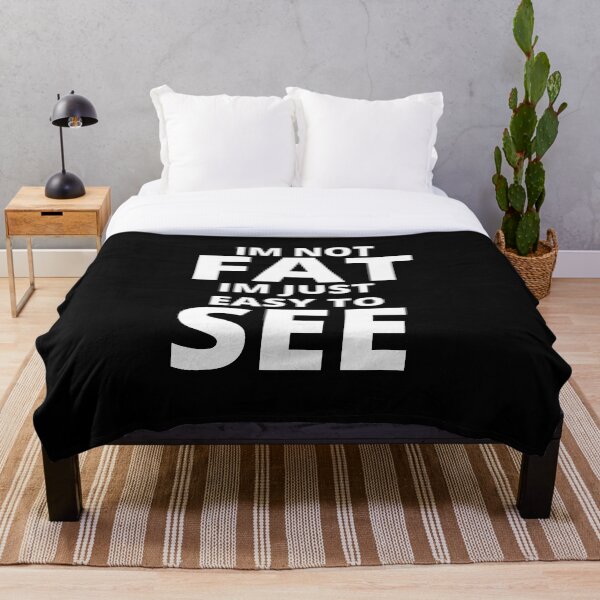 Item preview, I'm Not Fat I'm Just Easy to See designed and sold by POSITIVE4EVA.