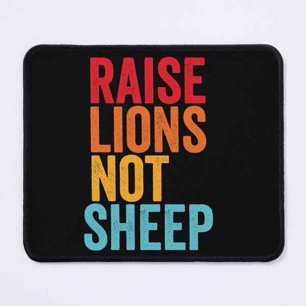 Item preview, Raise Lions Not Sheep designed and sold by Color-Sparkle.