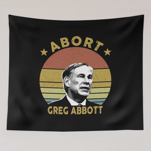 Item preview, Abort Greg Abbott designed and sold by timothybakerhi.