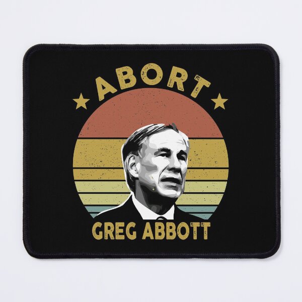 Item preview, Abort Greg Abbott designed and sold by timothybakerhi.