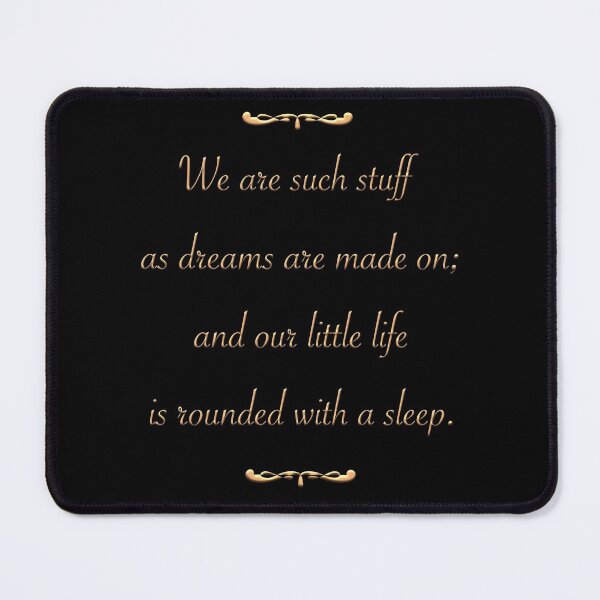 Item preview, We are such stuff as dreams are made on. designed and sold by Motes of the Gleam.