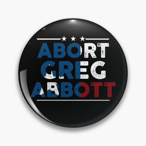 Item preview, Abort Greg Abbott Texas Funny designed and sold by timothybakerhi.