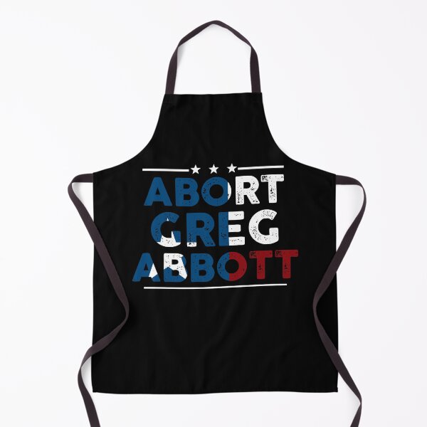 Item preview, Abort Greg Abbott Texas Funny designed and sold by timothybakerhi.