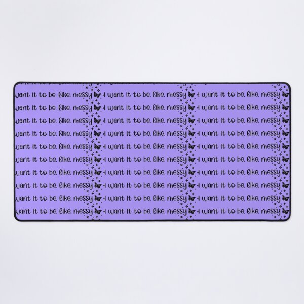 Item preview, I want it be, like, messy designed and sold by Jenscolors.