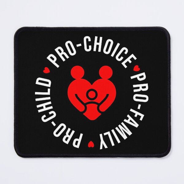 Item preview, Pro-Family, Pro-Child, Pro-Choice: Women's Reproductive Rights  designed and sold by Happy Puppy Print On Demand.