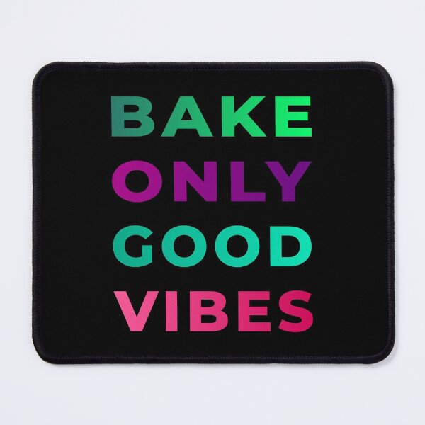 Item preview, Bake only good vibes designed and sold by likebakerdo.