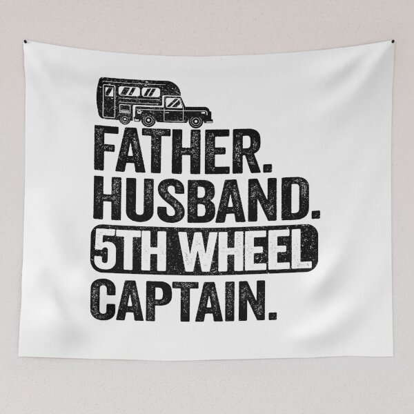 Item preview, Father Husband 5th Wheel Captain Funny Camping designed and sold by Stronzi.