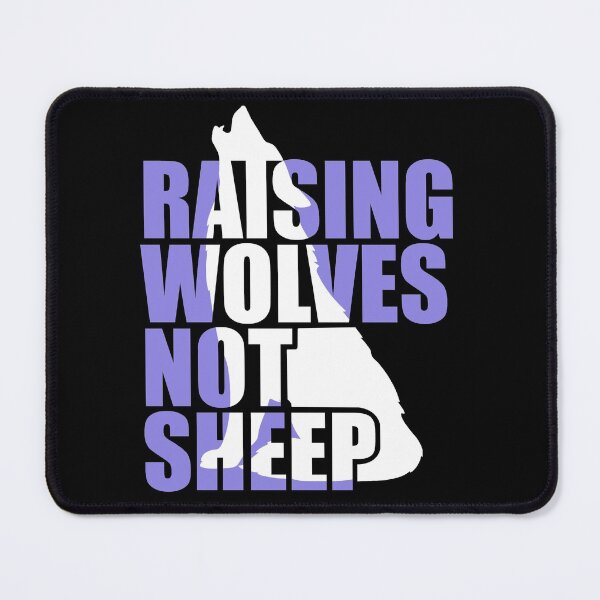 Item preview, Raising Wolves Not Sheep designed and sold by Your Favorite Shop.