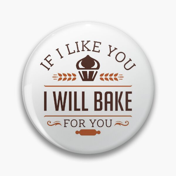 Item preview, If I Like You I Will Bake For You designed and sold by cherrific.