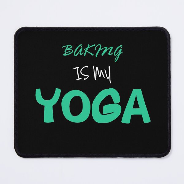 Item preview, Baking is my yoga designed and sold by likebakerdo.