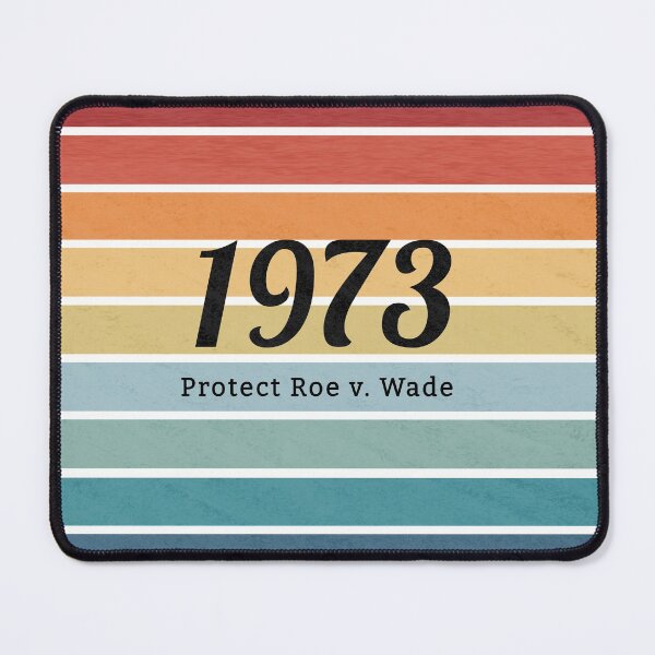Item preview, 1973, Protect Roe v. Wade, Pro Choice , My Body, My Choice, My Rights designed and sold by MiSou Shop.
