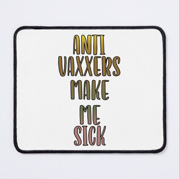 Item preview, Anti Vaxxers Make Me Sick designed and sold by bahicharafe.