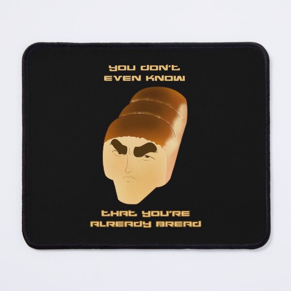 Item preview, You're Already Bread Classic designed and sold by Kaosuyeez.