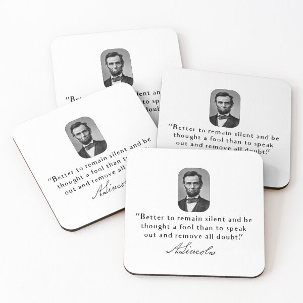 Item preview, Abraham Lincoln Remain Silent Quote designed and sold by JackCurtis1991.
