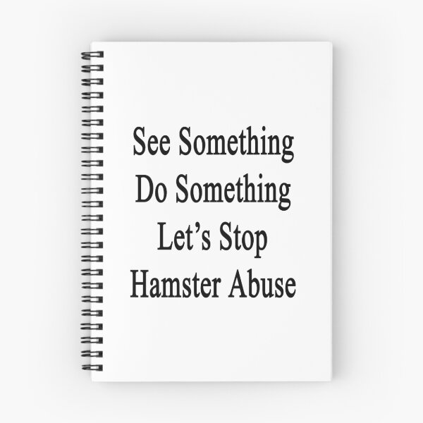Item preview, See Something Do Something Let's Stop Hamster Abuse  designed and sold by supernova23.